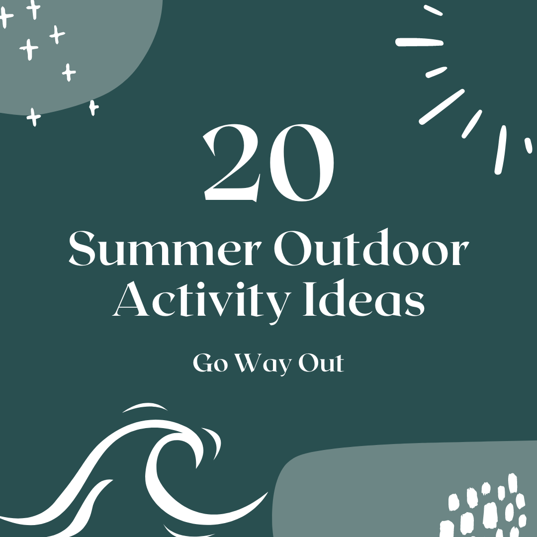 20 Summer Outdoor Activities - Downloadable List