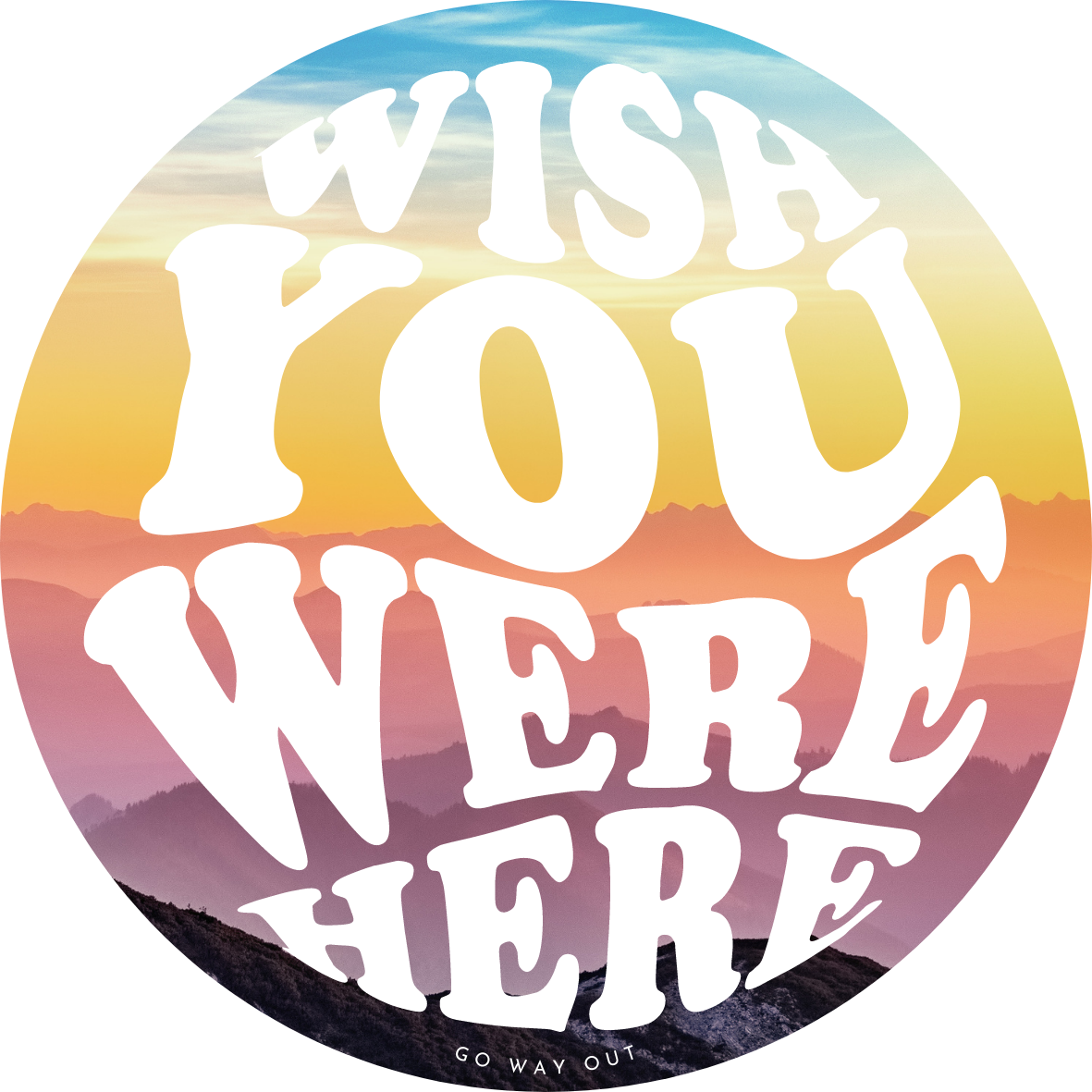 Sunset background "Wish You Were Here" circle sticker. 